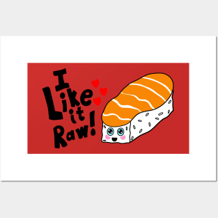 I Like it Raw Kawaii shirt Posters and Art